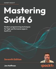 Mastering Swift 6 - Seventh Edition