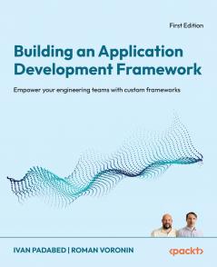 Building an Application Development Framework