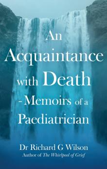 An Acquaintance with Death - Memoirs of a Paediatrician