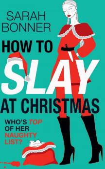 How to Slay at Christmas