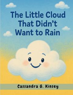 The Little Cloud That Didn't Want to Rain