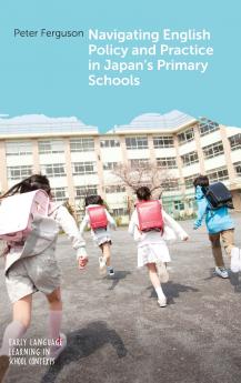 Navigating English Policy and Practice in Japan's Primary Schools