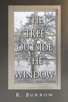 The Tree Outside the Window