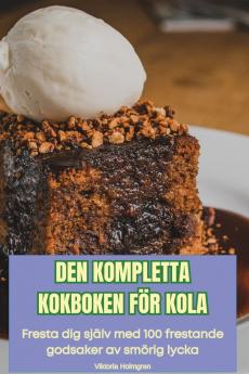 DEN KOMPLETTA KOKBOKEN F��R KOLA