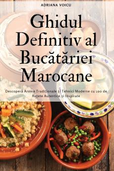 Ghidul Definitiv al Buc?t?riei Marocane