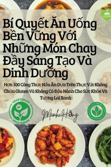 Bí Quy?t ?n U?ng B?n V?ng V?i Nh?ng Món Chay ??y Sáng T?o Và Dinh D??ng