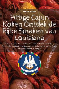 Pittige Cajun Koken Ontdek de Rijke Smaken van Louisiana