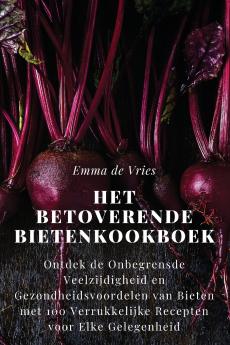 Het Betoverende Bietenkookboek
