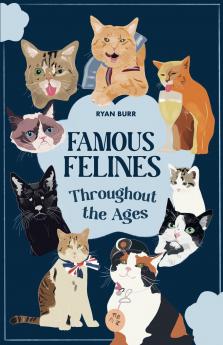 Famous Felines Throughout the Ages