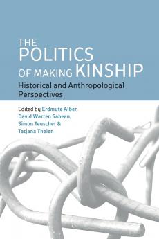 The Politics of Making Kinship