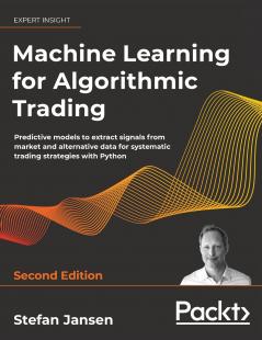 Machine Learning for Algorithmic Trading - Second Edition