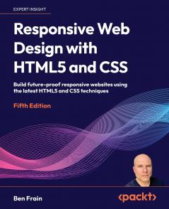 Responsive Web Design with HTML5 and CSS - Fifth Edition