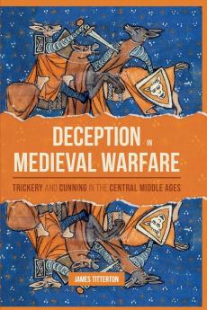 Deception in Medieval Warfare