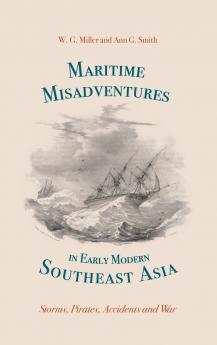 Maritime Misadventures in Early Modern Southeast Asia