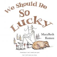 We Should Be So Lucky