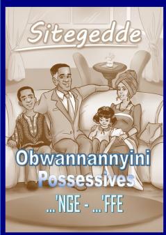 Sitegedde - Luganda Possesives and Pronouns