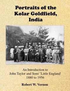 Portraits of the Kolar Goldfield India