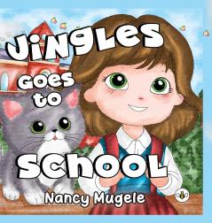 Jingles Goes to School (Hardback)