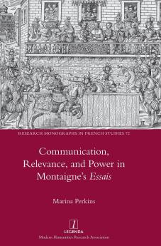 Communication Relevance and Power in Montaigne's Essais