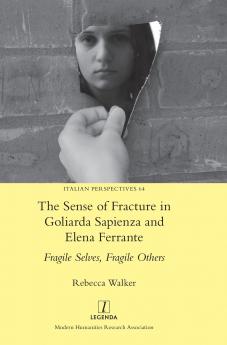 The Sense of Fracture in Goliarda Sapienza and Elena Ferrante