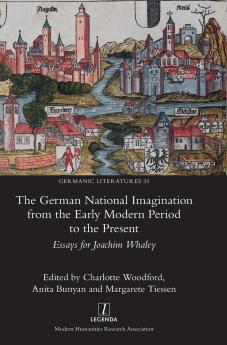 The German National Imagination from the Early Modern Period to the Present