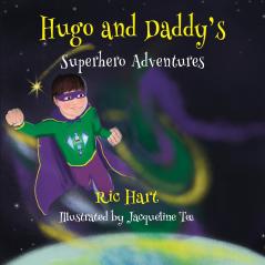 Hugo And Daddy's Superhero Adventures