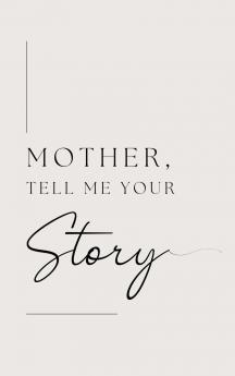 Mother tell me your story (Hardback)