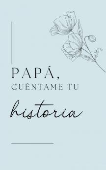 Papá quiero escuchar tu historia