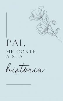 Pai me conte a sua história