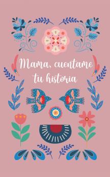 Mamá cuéntame tu historia