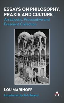 Essays on Philosophy Praxis and Culture