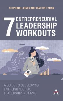 7 Entrepreneurial Leadership Workouts