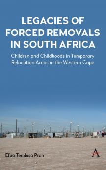 Legacies of Forced Removals in South Africa