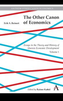 The Other Canon of Economics Volume 1