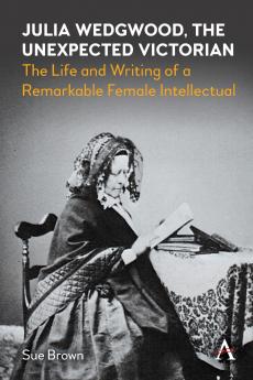 Julia Wedgwood The Unexpected Victorian