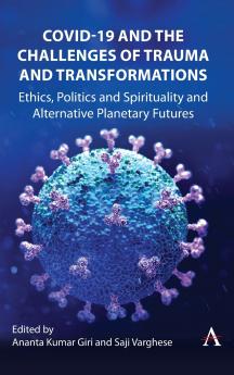 COVID-19 and the Challenges of Trauma and Transformations