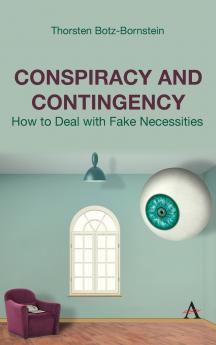 Conspiracy and Contingency