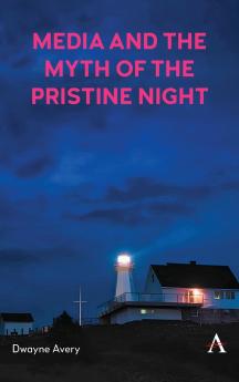 Media and the Myth of the Pristine Night