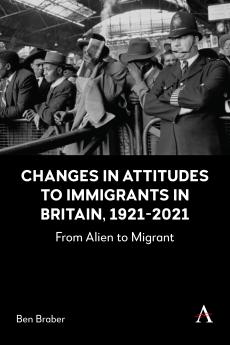 Changes in Attitudes to Immigrants in Britain 1921-2021
