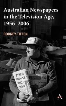 Australian Newspapers in the Television Age 1956-2006