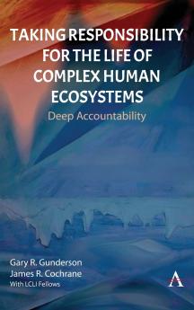 Taking Responsibility for the Life of Complex Human Ecosystems