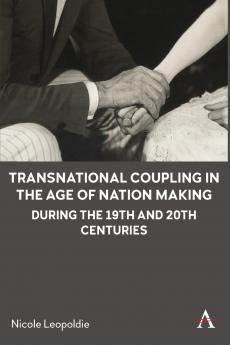 Transnational Coupling in the Age of Nation Making during the 19th and 20th Centuries