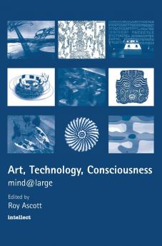 Art Technology Consciousness
