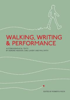 Walking Writing and Performance