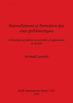 Ruissellement et formation des sites préhistoriques