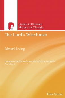 Edward Irving The Lord's Watchman