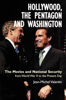 Hollywood the Pentagon and Washington
