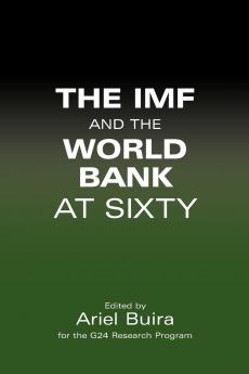 The IMF and the World Bank at Sixty