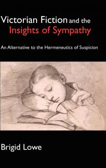 Victorian Fiction and the Insights of Sympathy