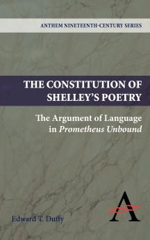The Constitution of Shelley's Poetry